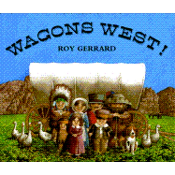 Pre-Owned Wagons West! (Hardcover) 0374382492 9780374382490