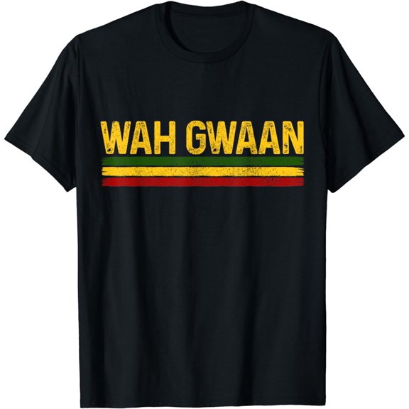 Wah Gwaan Jamaican Pride Reggae Music Rastafari Rasta Funny T-Shirt