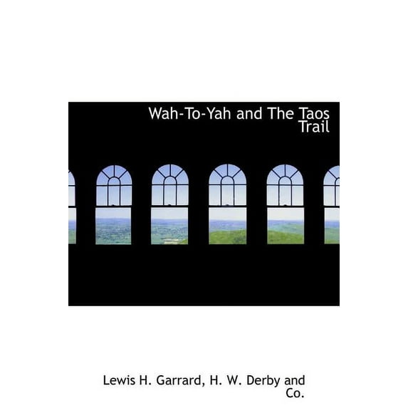 Wah-To-Yah and the Taos Trail (Hardcover)