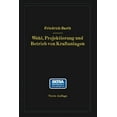 thumbnail image 1 of Wahl, Projektierung Und Betrieb Von Kraftanlagen: Ein Hilfsbuch FÃ¼r Ingenieure, Betriebsleiter, Fabrikbesitzer, (Paperback), 1 of 1