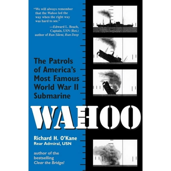 Wahoo : The Patrols of America's Most Famous World War II Submarine (Paperback)