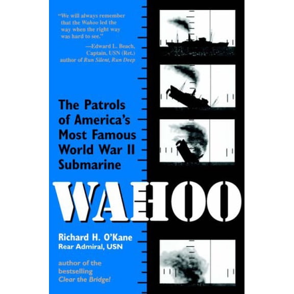Pre-Owned Wahoo: The Patrols of America's Most Famous World War II Submarine (Paperback) 0891415726 9780891415725