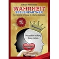 thumbnail image 1 of Wahrheit Seelenpartner Teil 1 (Die Phasen): Eine himmlische Verbindung mit hÃ¶llischen Seelenqualen, (Paperback), 1 of 1