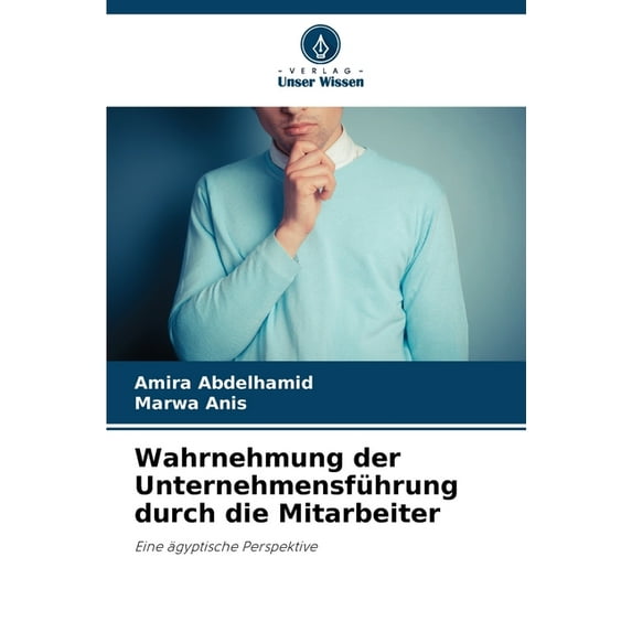 Wahrnehmung der Unternehmensführung durch die Mitarbeiter, (Paperback)