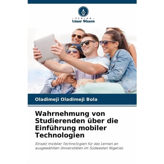 Wahrnehmung von Studierenden ber die Einfhrung mobiler Technologien, (Paperback)