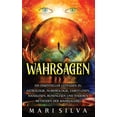 thumbnail image 1 of Wahrsagen: Ein essentieller Leitfaden zu Astrologie, Numerologie, Tarot-Lesen, Handlesen, Runenlesen und anderen Methode, (Hardcover), 1 of 1