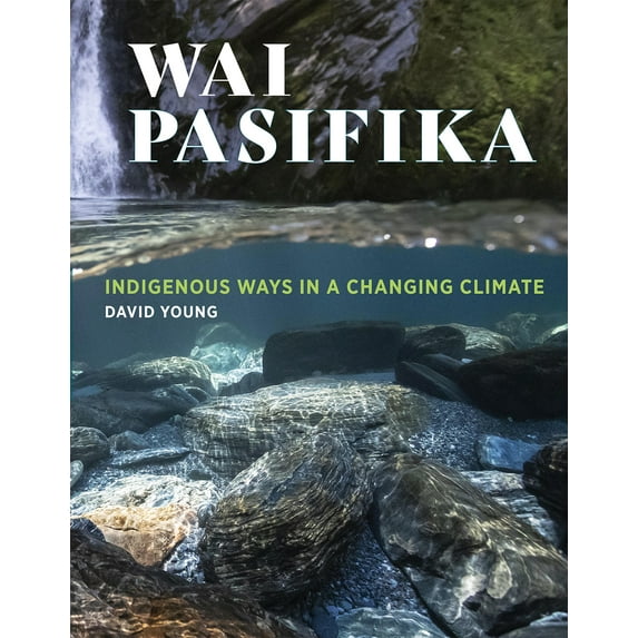 Wai Pasifika : Indigenous ways in a changing climate (Paperback)