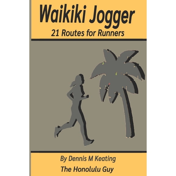 Waikiki Jogger: 21 Routes for Runners, (Paperback)