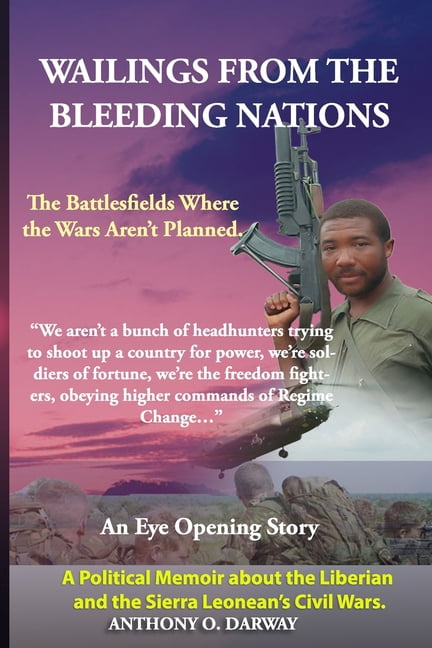 Wars Without Battlefields Wailing from the Bleeding Nations:: The Battlefields Where the Wars ...