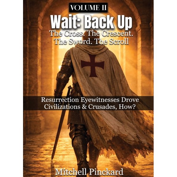 Wait: Back Up - The Cross, The Cresent, The Sword, The Scroll, (Hardcover)