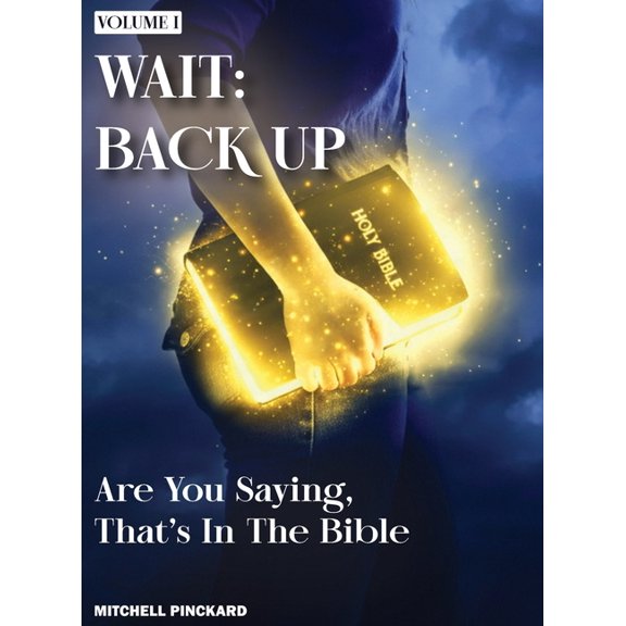 Wait: Backup - Are You Saying, That's in the Bible?, (Hardcover)