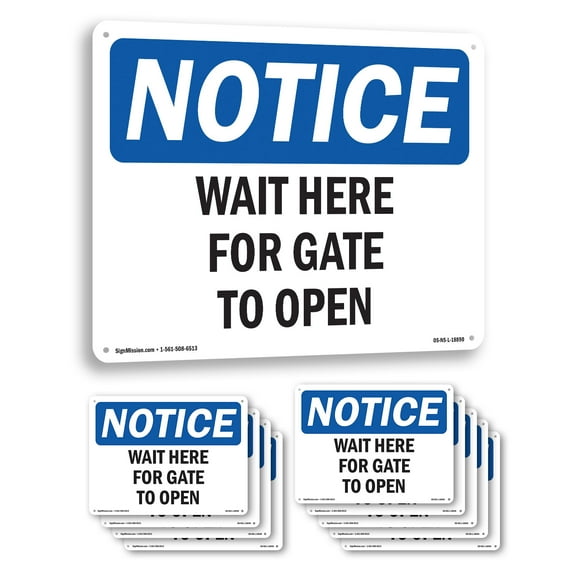 Wait Here For Gate To Open OSHA Notice Aluminum Sign 14 Inch x 10 Inch - 10 Pack