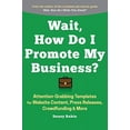 thumbnail image 1 of Pre-Owned Wait, How Do I Promote My Business? (Paperback) 0996349944 9780996349949, 1 of 1