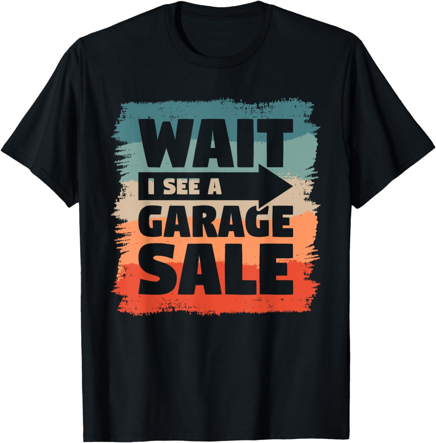 Wait I See A Garage Sale Market Flea Fair T Shirt Walmart