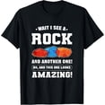 thumbnail image 1 of Wait I See A Rock. For Geologists And Rockhounds T-Shirt, 1 of 4