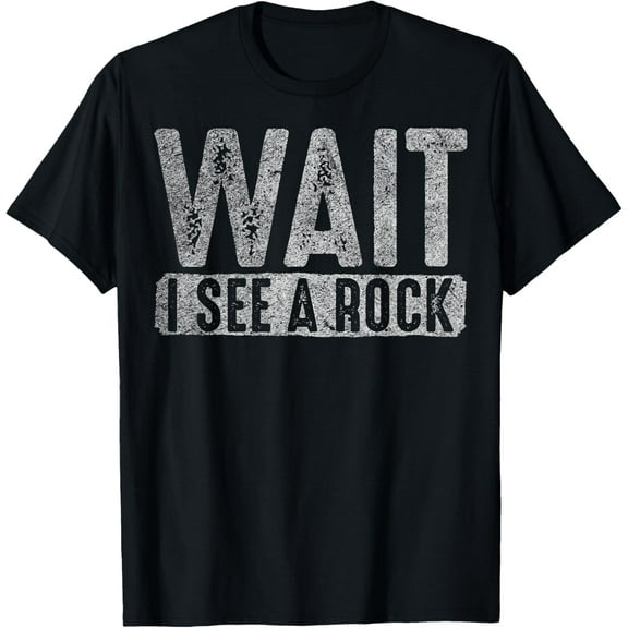 Wait I See A Rock Hound Geology Rocks And Gems Geology Rocks T-ShirtMen and women, White Black T-shirt, size: Extra large S-2098XL