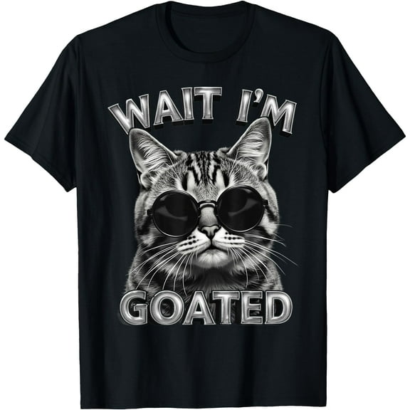 Wait I'm Goated Cat Humor Meme T-Shirt,Black