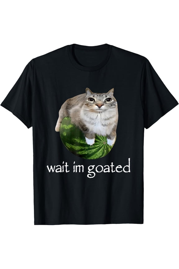 Wait I'm Goated Cat Meme Funny Watermelon Silly Cats Humor T-Shirt,Black