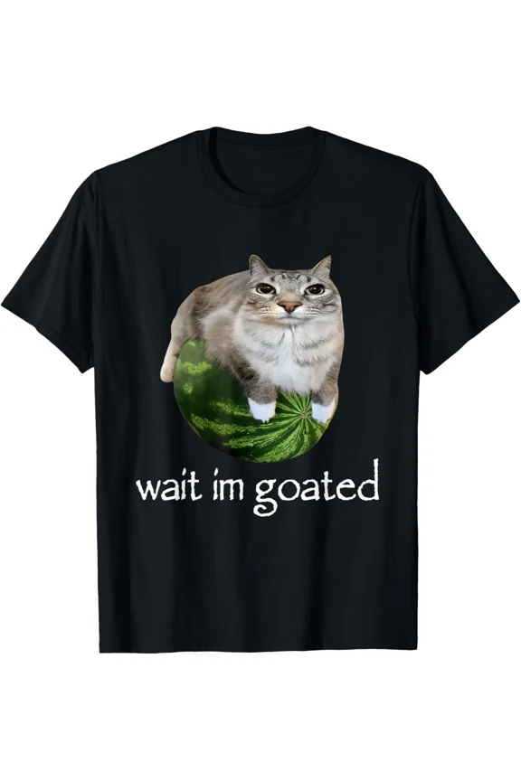 Wait I'm Goated Cat Meme Funny Watermelon Silly Cats Humor T-Shirt Gift for Dad,