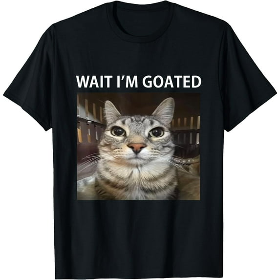 Wait I'm Goated Silly Cat Meme Unisex T-Shirt for Men Women Kids Toddler