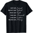 thumbnail image 1 of Wait Like Sarah Protect Like Rehab Trust Like Ruth T-Shirt Black, 1 of 3