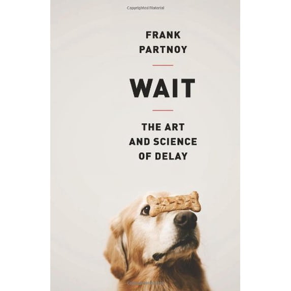 Pre-Owned Wait: The Art and Science of Delay (Hardcover) 1610390040 9781610390040