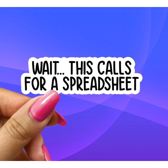 Wait This Calls Spreadsheet Math Office Sticker