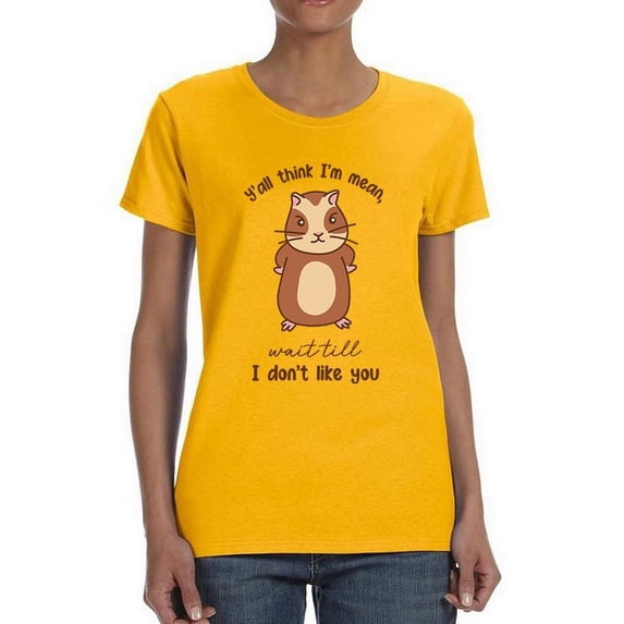 Wait Till I Don't Like You T-Shirt Women -Smartprints Designs, Female 5X-Large