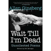 Wait Till I'm Dead Uncollected Poems, Paperback