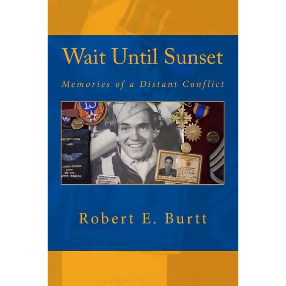 Wait Until Sunset: Memories of a Distant Conflict (Paperback)
