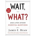 thumbnail image 1 of Pre-Owned Wait, What?: A Thought-Provoking Guide To Asking The Right Questions, 9780062664570, 0062664573, Hardcover, Reprint edition, 1 of 1