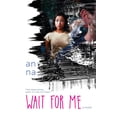 thumbnail image 1 of Wait for Me (Paperback), 1 of 1
