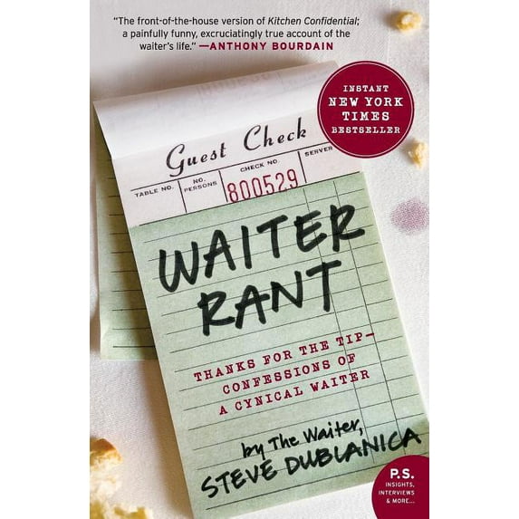 Waiter Rant: Thanks for the Tip--Confessions of a Cynical Waiter (Harper Perennial), (Paperback)