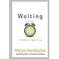 thumbnail image 1 of Pre-Owned Waiting: A Nonbeliever's Higher Power (Paperback) 1592858252 9781592858255, 1 of 1