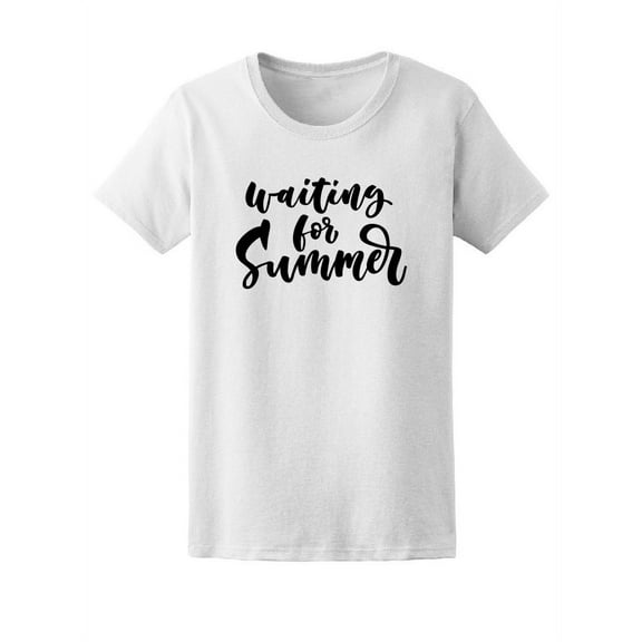 Waiting For Summer Vacation Love T-Shirt Women -Image by Shutterstock, Female x-Large