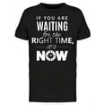 thumbnail image 1 of Waiting For The Right Time Now T-Shirt Men -Image by Shutterstock, Male x-Large, 1 of 2