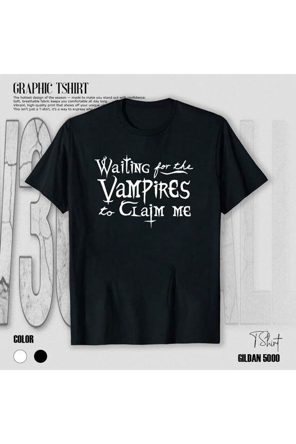 Waiting For Vampires Gothic Humor Quote Dark Romance Night Scene Art Unisex T-Shirt V11184, up to size 5XL