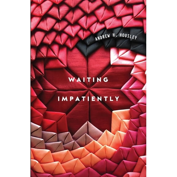 Waiting Impatiently (Paperback)
