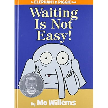 Pre-Owned Waiting Is Not Easy!-An Elephant and Piggie Book (Hardcover) 142319957X 9781423199571