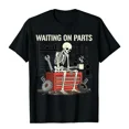 thumbnail image 1 of Waiting On Parts Funny Skeleton Auto Mechanic Technician T-Shirt For Men Women Couple | Trendy Tops Short Sleeve, Street Style, Comfort Tee, Casual Summer Tee, Must-Have Fashionable Tee, 1 of 5