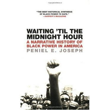 Waiting 'Til the Midnight Hour : A Narrative History of Black Power in America (Paperback)