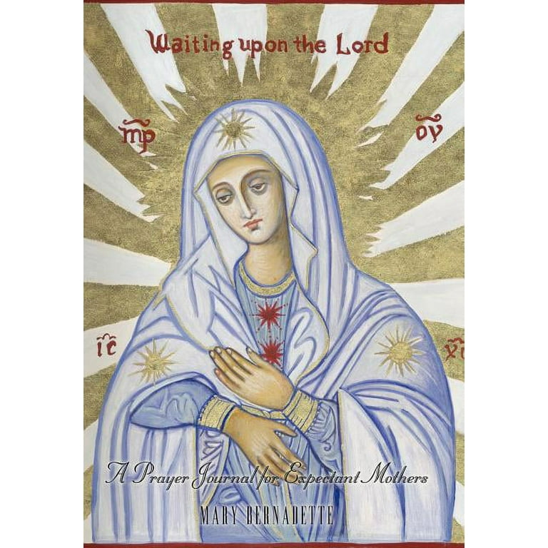 Waiting Upon the Lord: A Prayer Journal for Expectant Mothers 