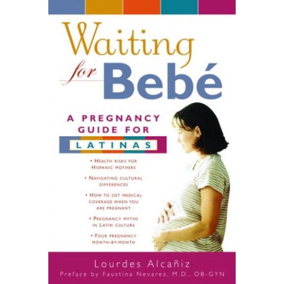 Pre-Owned Waiting for Bebe: A Pregnancy Guide for Latinas (Paperback) by Lourdes Alcaaniz, Lourdes Alcaniz
