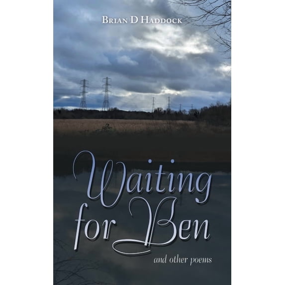 Waiting for Ben: And Other Poems, (Paperback)