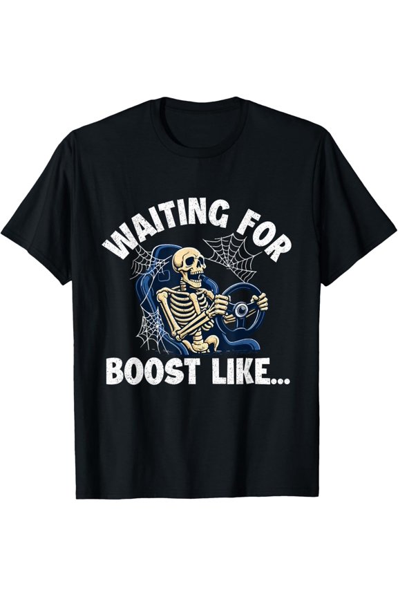 Waiting for Boost Like - Racing Car Guy Turbo Muscle Car T-Shirt