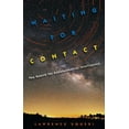 thumbnail image 1 of Waiting for Contact: The Search for Extraterrestrial Intelligence, (Hardcover), 1 of 1