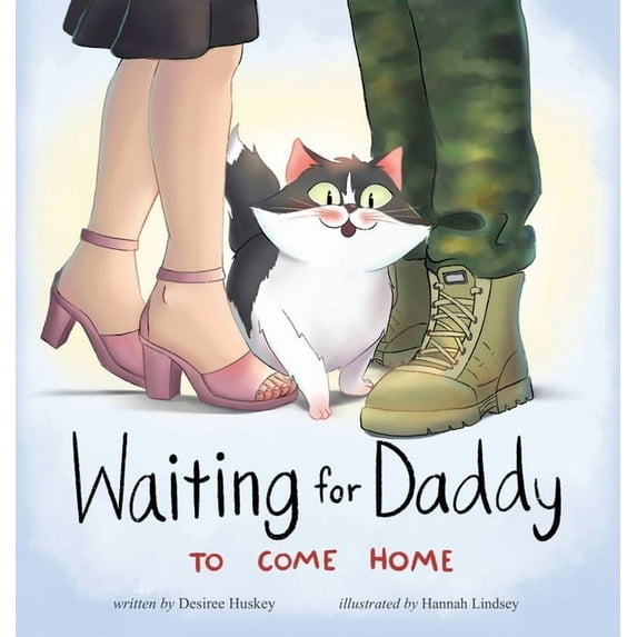 Waiting for Daddy to Come Home, (Hardcover)
