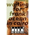 thumbnail image 1 of Waiting for Frank Ocean in Cairo, (Paperback), 1 of 1