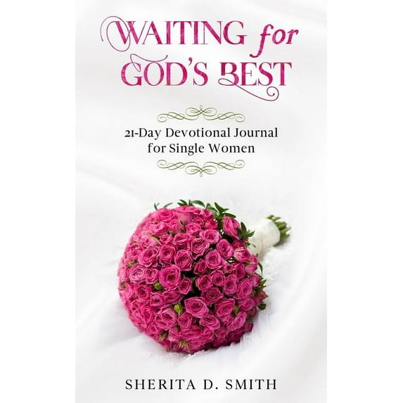 Waiting for God's Best: 21-Day Devotional Journal for Single Women, (Paperback)