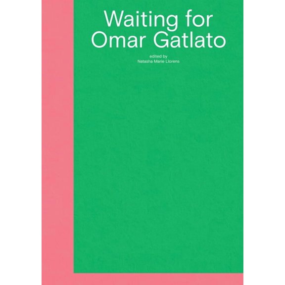 Waiting for Omar Gatlato : A Survey of Contemporary Art from Algeria and Its Diaspora (Paperback)